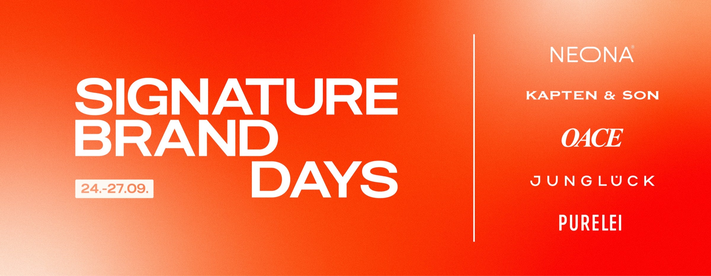 Signature Brand Days 24–27/9 – NEONA, Kapten & Son, OACE, JUNGLÜCK, PURELEI